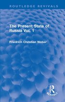 Routledge Revivals - The Present State of Russia Vol. 1