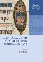 Waterways & Canal-Building Medieval Engl