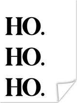 Poster Ho ho ho - Kerstmis - Quotes - Spreuken - Kerst - 30x40 cm - Kerstmis Decoratie - Kerstversiering - Kerstdecoratie Woonkamer - Kerstversiering - Kerstdecoratie voor binnen - Kerstmis