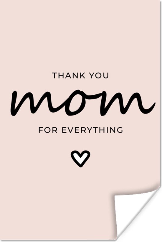 Bedank jouw moeder op Moederdag – thank you mom for everything – lichtroze poster poster 80x120 cm