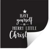 Muurstickers - Sticker Folie - Quote Kerst "Have yourself a merry little Christmas" met een zwarte achtergrond - 120x120 cm - Plakfolie - Muurstickers Kinderkamer - Zelfklevend Behang XXL - Zelfklevend behangpapier - Stickerfolie