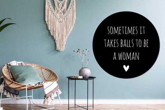 Cercle mural - Cercle mural Intérieur - ⌀ 150 cm - Plastique - Citation anglaise Parfois, il faut des couilles pour être une femme avec un coeur fond noir