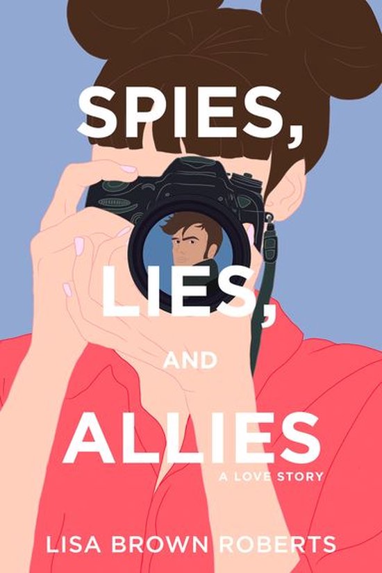 Spies, Lies, and Allies: A Love Story - cover