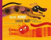 Boek cover Brave hond! Stoute kat! van Bette Westera