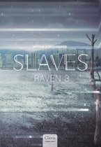 Slaves 5 -   Raven 3