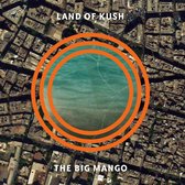 Land Of Kush - The Big Mango (CD)