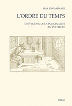 Cahiers d'Humanisme et Renaissance - Les Seuils de la Modernité - L'Ordre du temps : L'Invention de la ponctualité au XVIe siècle