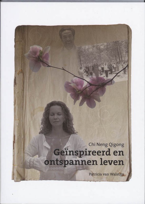 Chi Neng Qigong Geinspireerd en ontspannen leven - cover