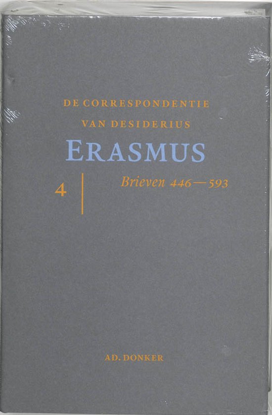 Boek: De correspondentie van Desiderius Erasmus IV. Brieven 446-593. AD. DONKER.