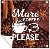 Affiche de Jardin Café - More coffee please - Proverbes - Citations - 200x200 cm