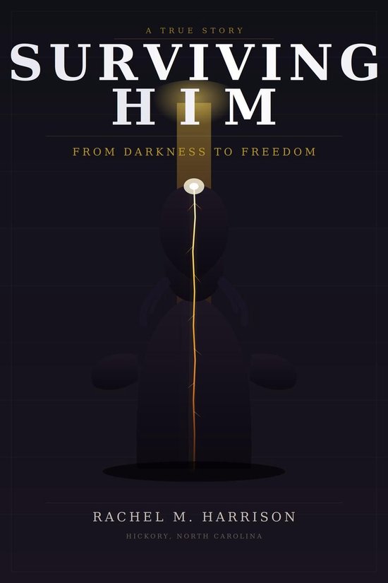 Surviving Him: From Darkness to Freedom - cover