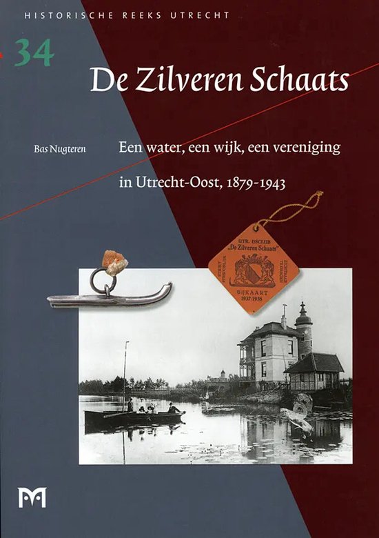 De Zilveren Schaats. Een water, een wijk, een vereniging in  ... - cover