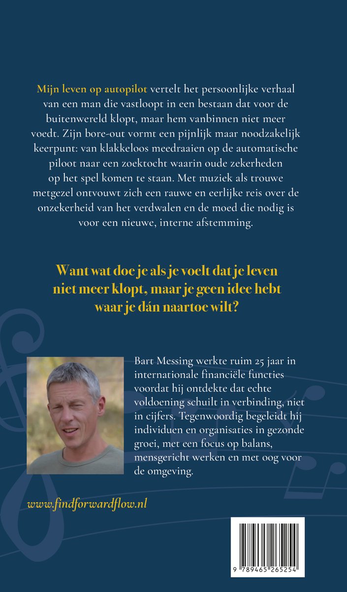 Portret van Bart Messing met de tekst 'Want wat doe je als je voelt dat je leven niet meer klopt, maar je geen idee hebt waar je dan naartoe wilt?'