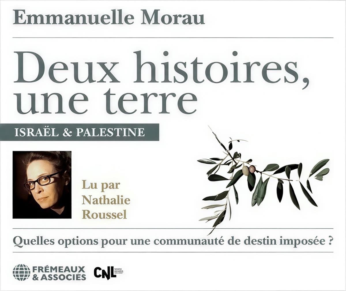 Emmanelle Morau - Deux Histoires, Une Terre: Israel & Palestine (3 CD)