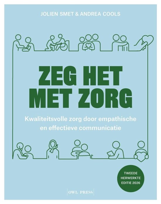 Couverture de livre intitulée 'Zeg het met zorg', soins de qualité par une communication empathique et efficace. Dessins au trait verts de personnes dans diverses interactions sociales.