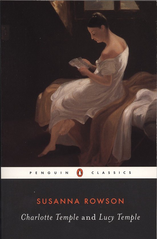 Boekomslag van Charlotte Temple and Lucy Temple van Susanna Rowson, met een schilderij van een vrouw in een witte jurk die op een bed zit en een brief leest.