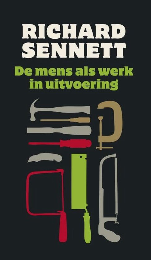 Couverture de livre "De mens als werk in uitvoering" de Richard Sennett, avec divers outils.