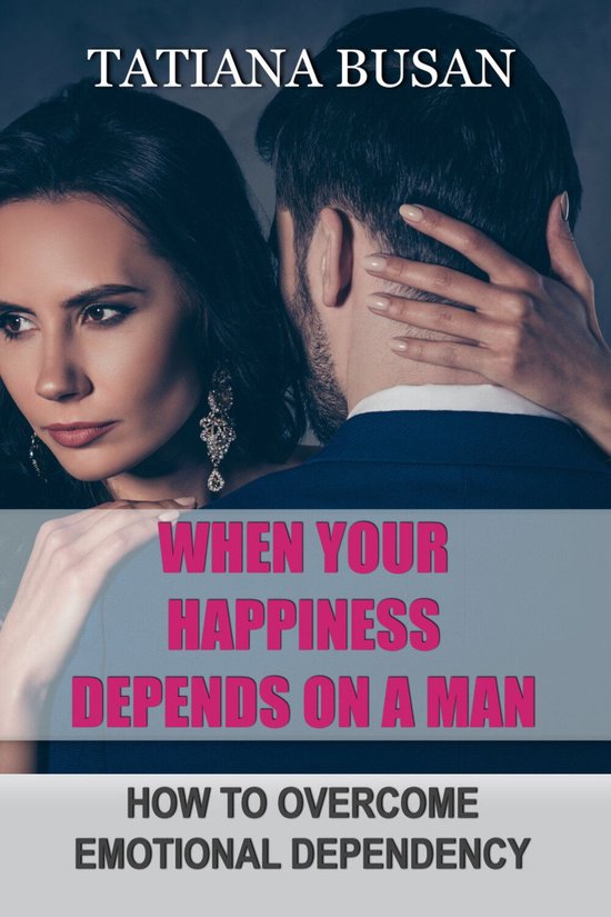 When Your Happiness Depends on a Man - cover