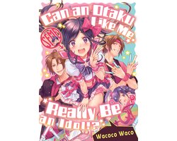 Can an Otaku Like Me Really Be an Idol?