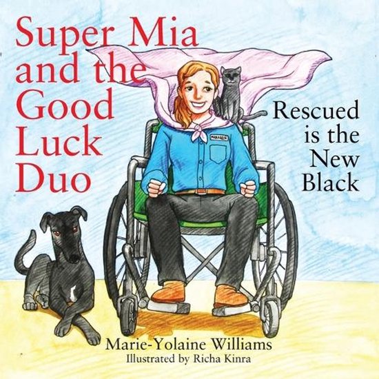Super Mia and the Good Luck Duo - Rescued is the New Black - cover