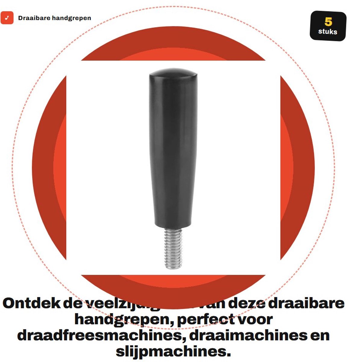 Dailygoods- Draaibare Handgrepen 5 Stuks - Vervangende Accessoires - Geschikt voor Draadfreesmachines - Hoogwaardig Bakeliet - Duurzaam en Robuust - Handgreep
