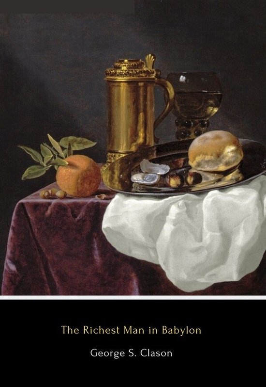 Gouden mok, glas, sinaasappel en brood op een gedrapeerde tafel met de tekst "The Richest Man in Babylon".