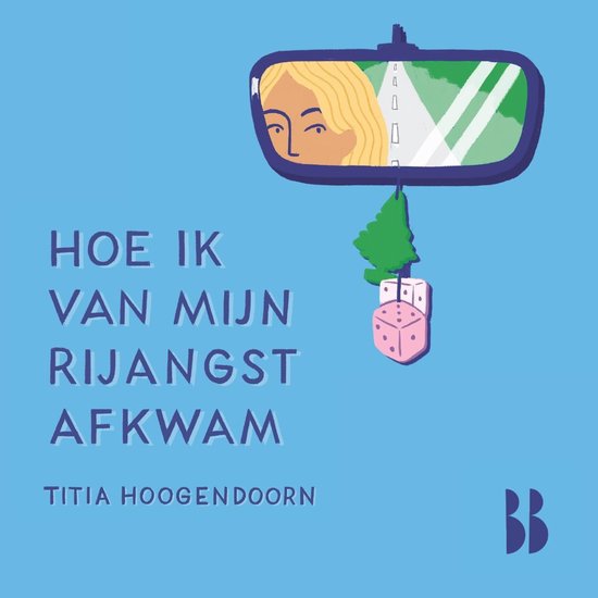 Hoe ik van mijn rijangst afkwam - cover