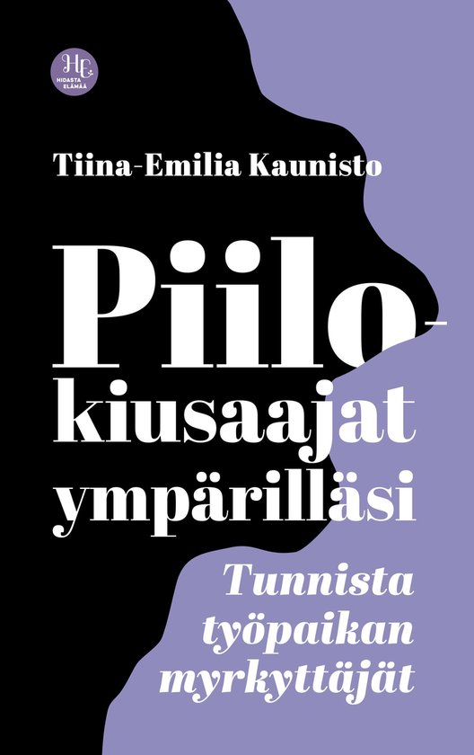 Hidasta elämää - Piilokiusaajat ympärilläsi - cover