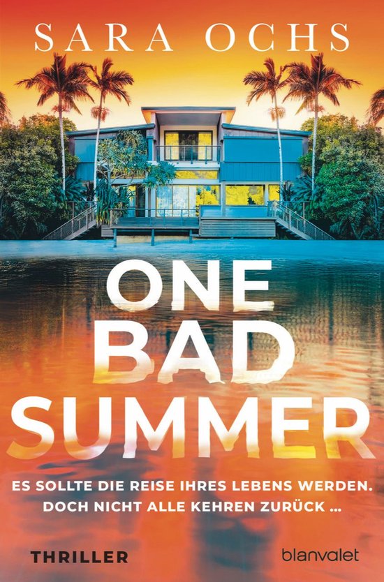 Boekomslag: een modern vakantiehuis aan water bij zonsondergang, titel 'One Bad Summer' in witte letters.