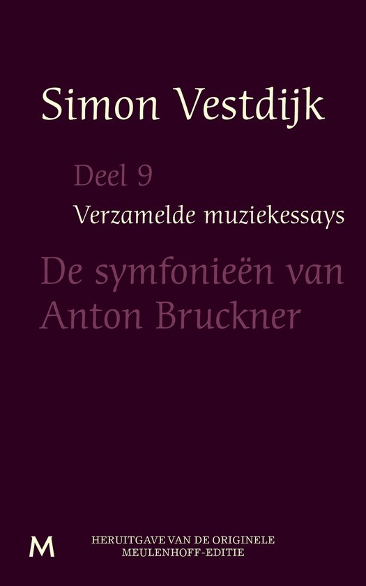 9789029090070 - Verzamelde muziekessays 9 - De symfonieën van Anton Bruckner