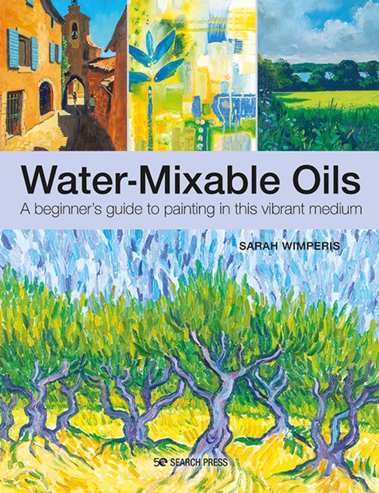 Boek "Water-Mixable Oils" met beginnersgids voor schilderen in levendig medium door Sarah Wimperis.