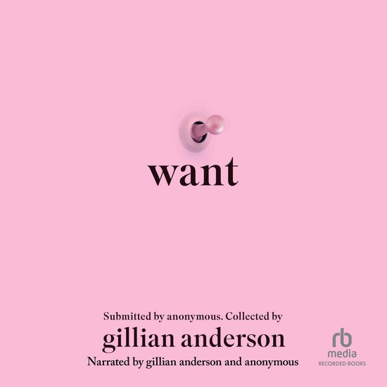Couverture de livre avec le texte 'want', les noms Gillian Anderson et les logos 'rb media recorded books'.