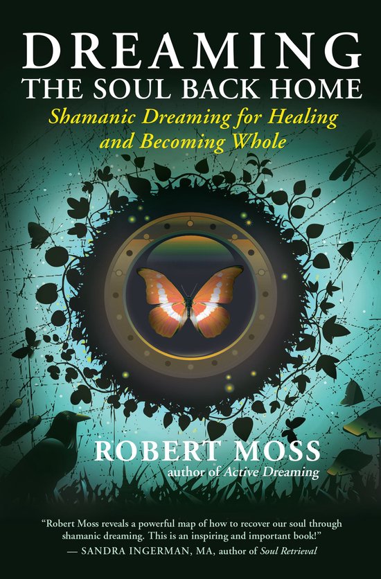 Livre "Dreaming The Soul Back Home", avec un papillon dans un cercle, des oiseaux, une libellule et des plantes.