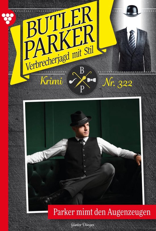 Butler Parker 322 - Parker mimt den Augenzeugen - cover