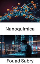 Aplicaciones De La Nanotecnología [Spanish] 14 - Nanoquímica