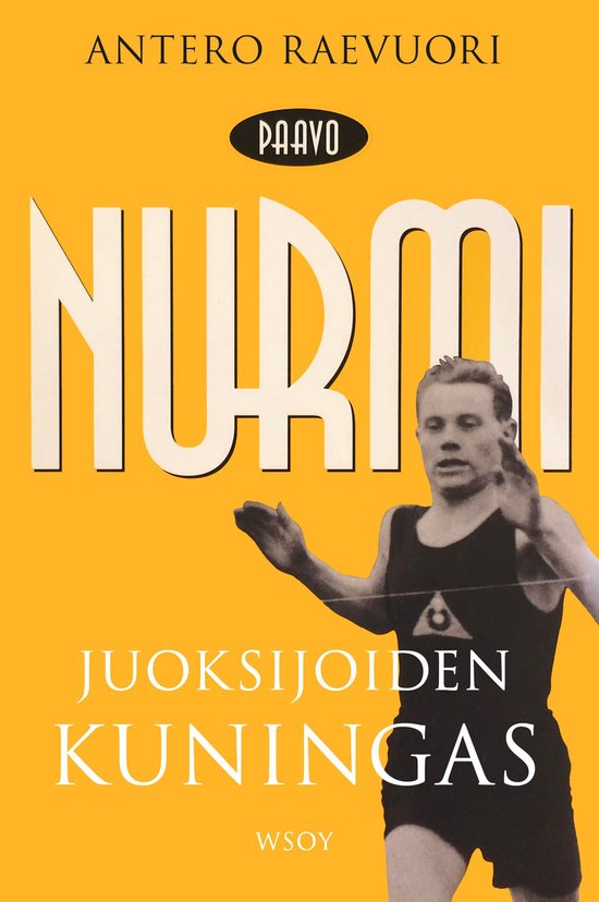 Paavo Nurmi. Juoksijoiden kuningas - cover