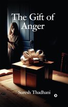 The Gift of Anger