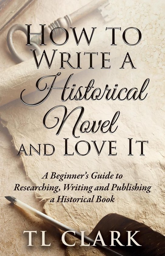 How To Write A Historical Novel And Love It - cover