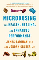 Microdosing for Health, Healing, and Enhanced Performance