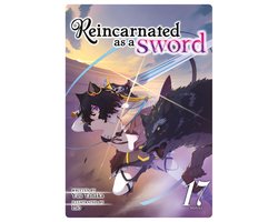 Omslag van Reincarnated as a Sword (Light Novel)- Reincarnated as a Sword (Light Novel) Vol. 17