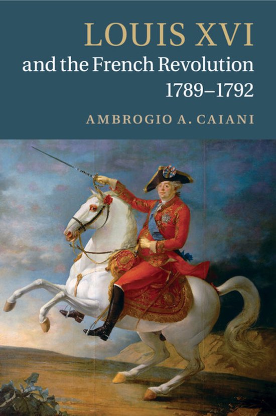 Louis XVI and the French Revolution, 1789–1792 - cover
