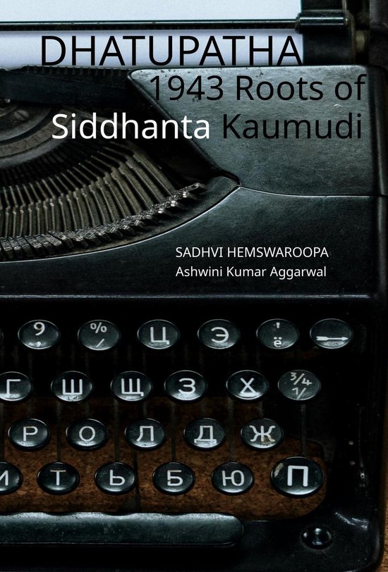 Dhatupatha 1943 Roots of Siddhanta Kaumudi - cover
