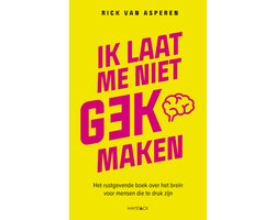 Ik laat me niet gek maken