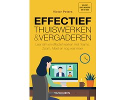 Effectief thuiswerken en online vergaderen