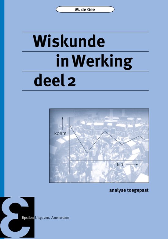 Epsilon uitgaven 49 - Wiskunde in Werking deel 2