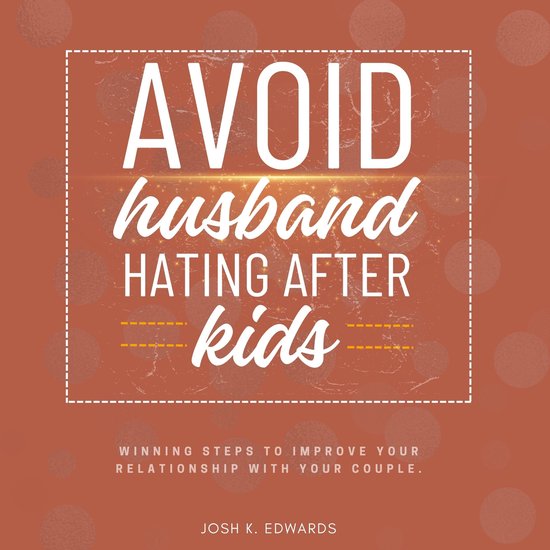 Avoid Husband-Hating After Kids:: - cover