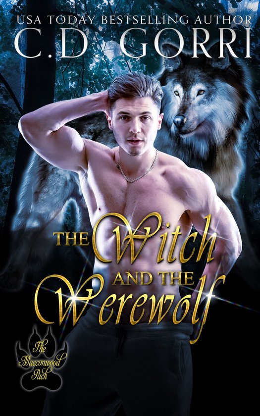 The Macconwood Pack Novel Series - The Witch and the Werewol ... - cover