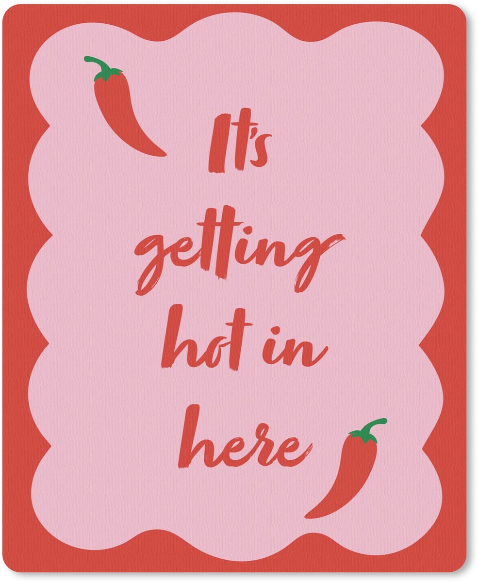 Muismat 19x23 cm - Mousepad Chilipeper - Red - Hot - Quotes - Muismatten