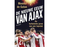 De nieuwe eeuw van Ajax