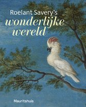 Boek 'Roelant Savery's wonderlijke wereld' met een witte kaketoe op een tak
